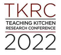 Teaching Kitchen Research Conference